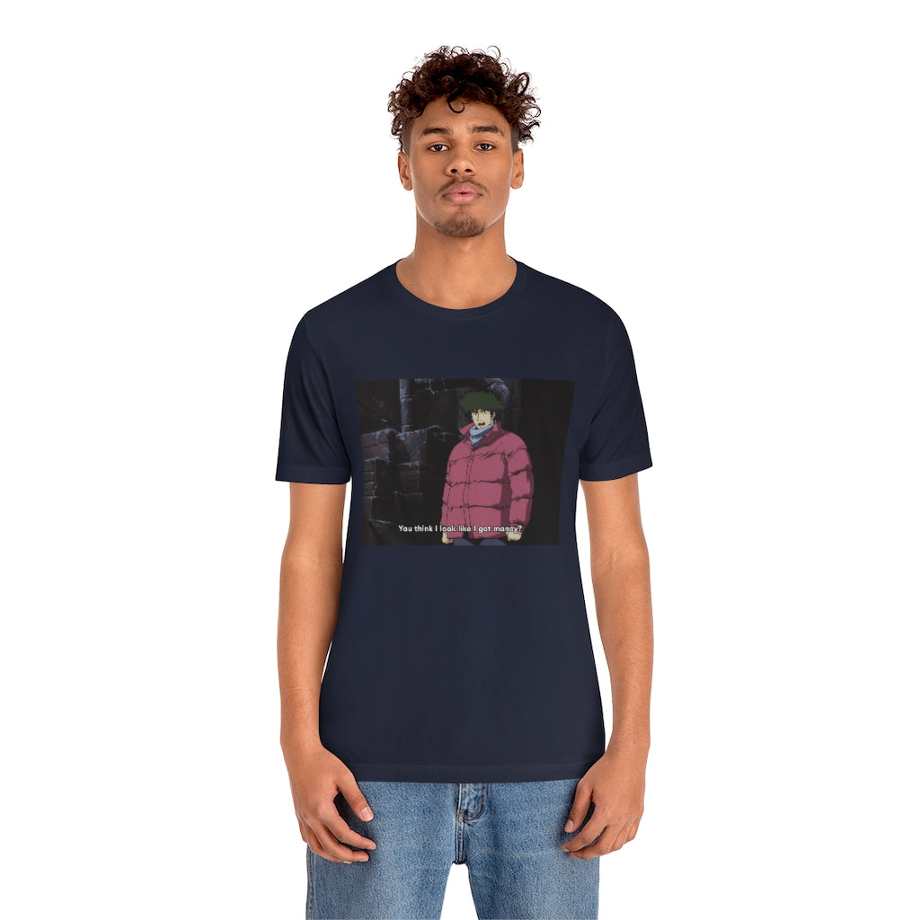 Spike Spiegel - You think I look like I got money?