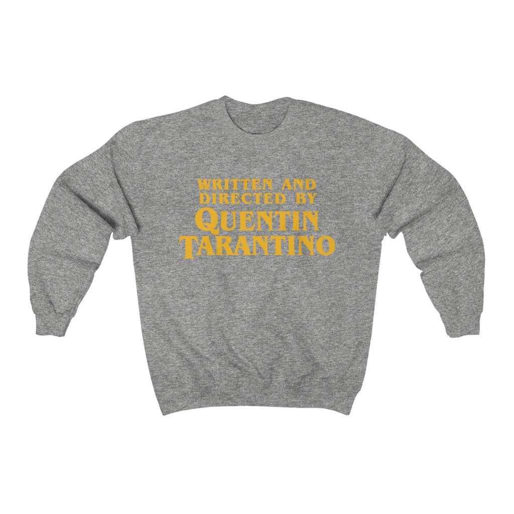 Written and Directed by Quentin Tarantino Sweatshirt