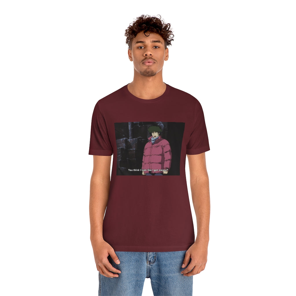 Spike Spiegel - You think I look like I got money?