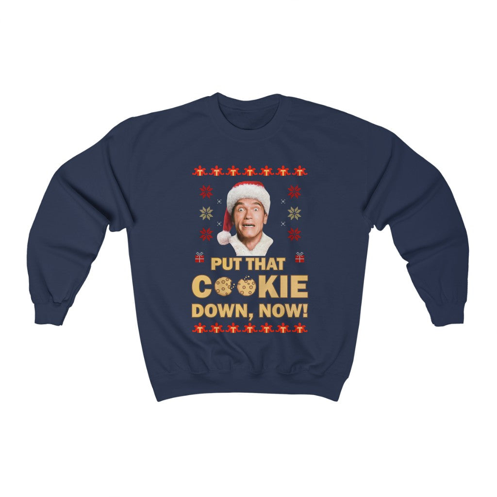 Put that cookie down, now Sweatshirt