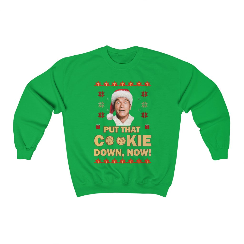 Put that cookie down, now Sweatshirt