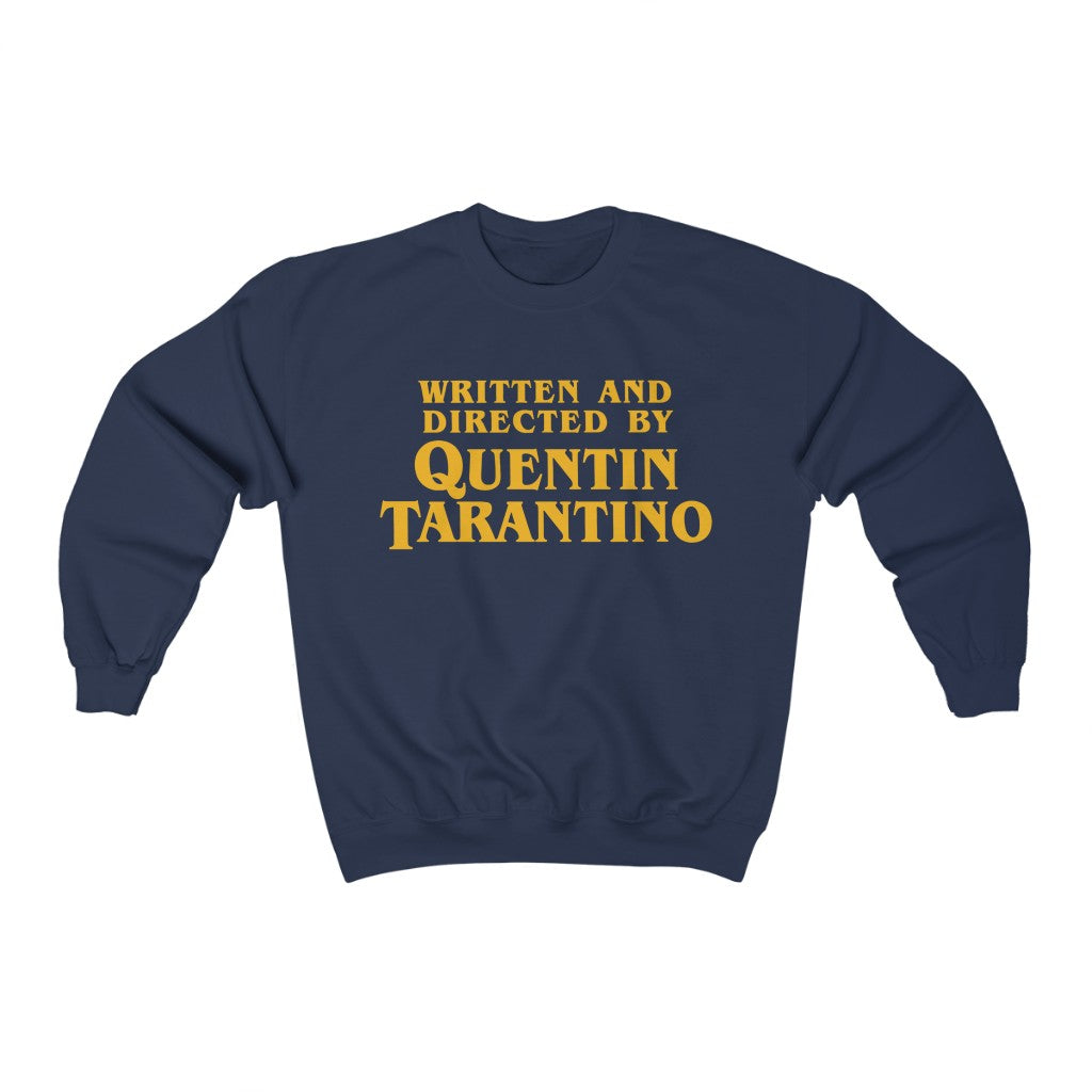 Written and Directed by Quentin Tarantino Sweatshirt