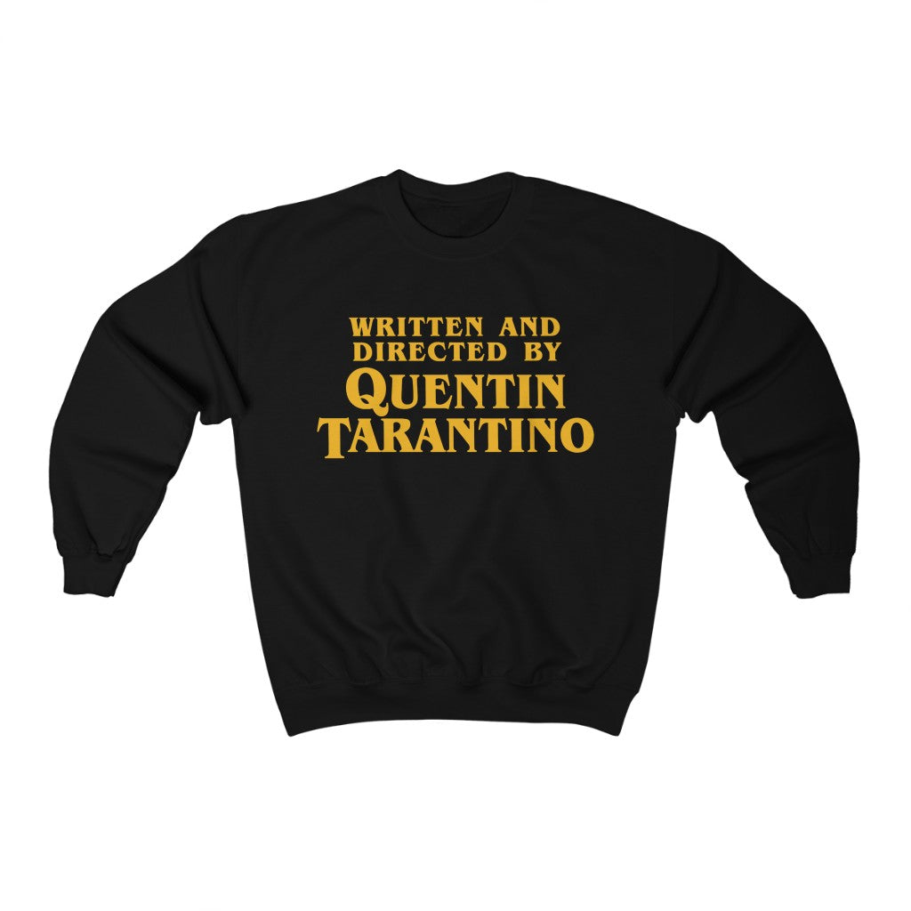 Written and Directed by Quentin Tarantino Sweatshirt