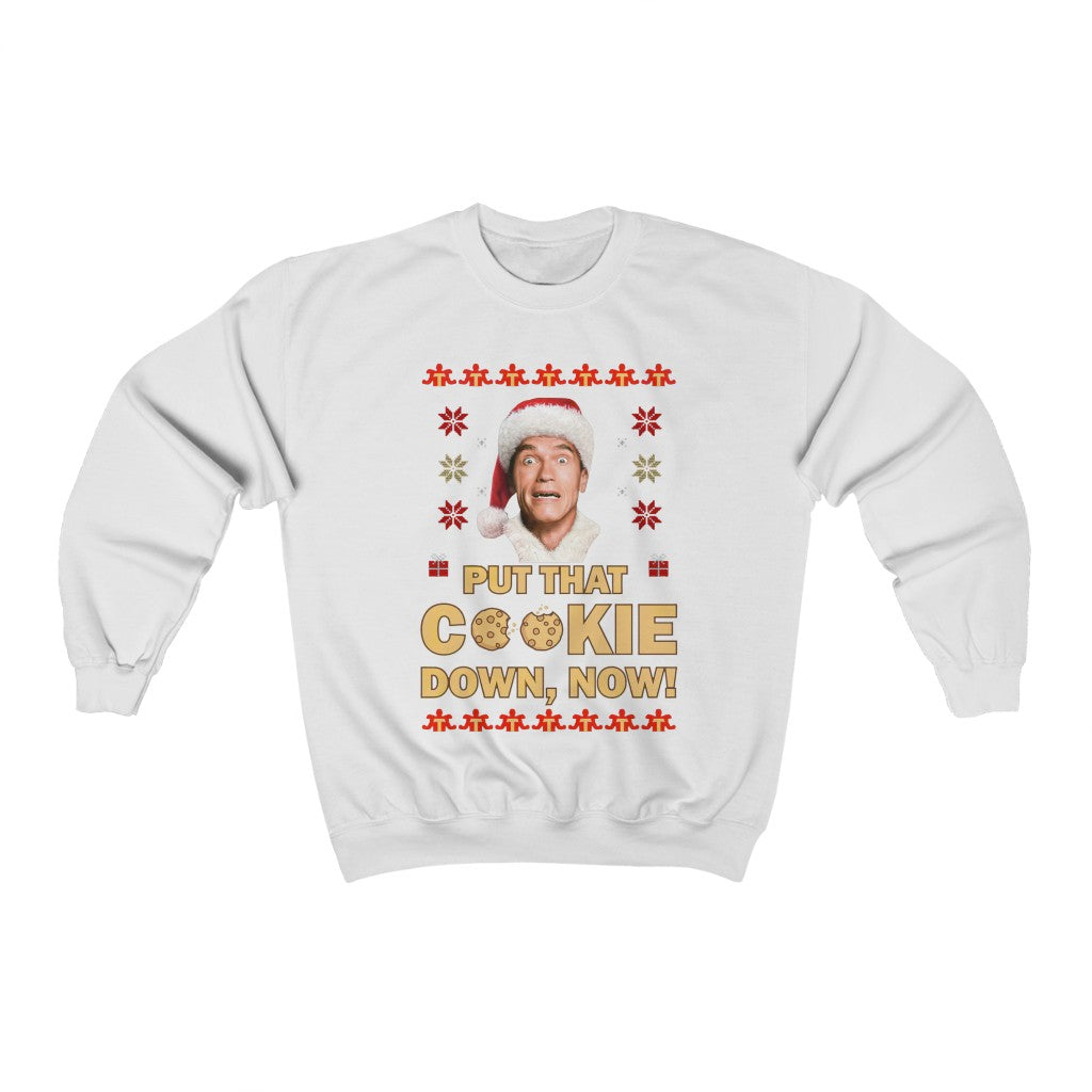 Put that cookie down, now Sweatshirt