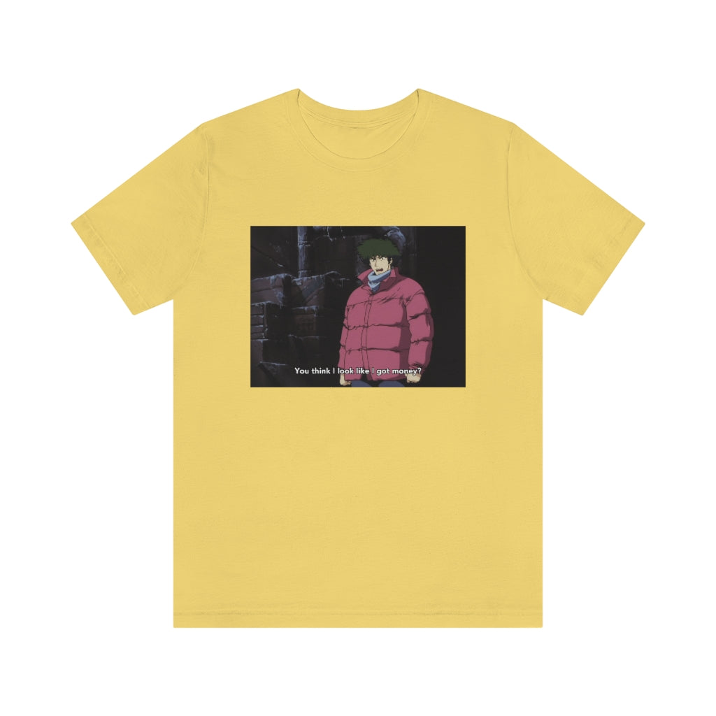 Spike Spiegel - You think I look like I got money?