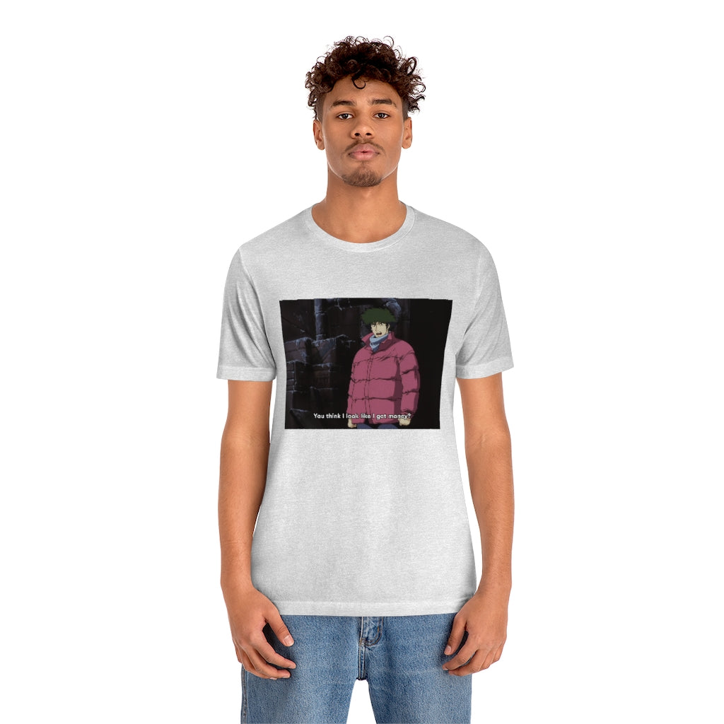 Spike Spiegel - You think I look like I got money?