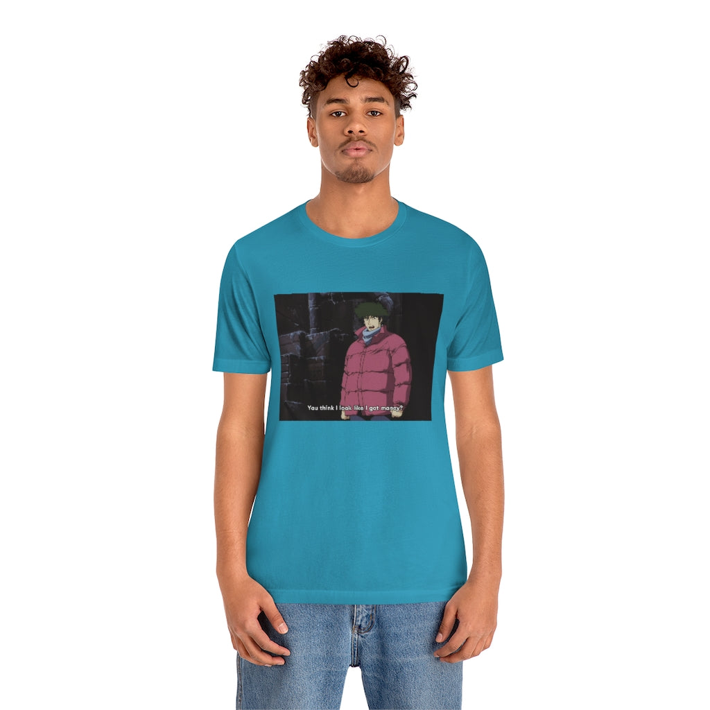 Spike Spiegel - You think I look like I got money?