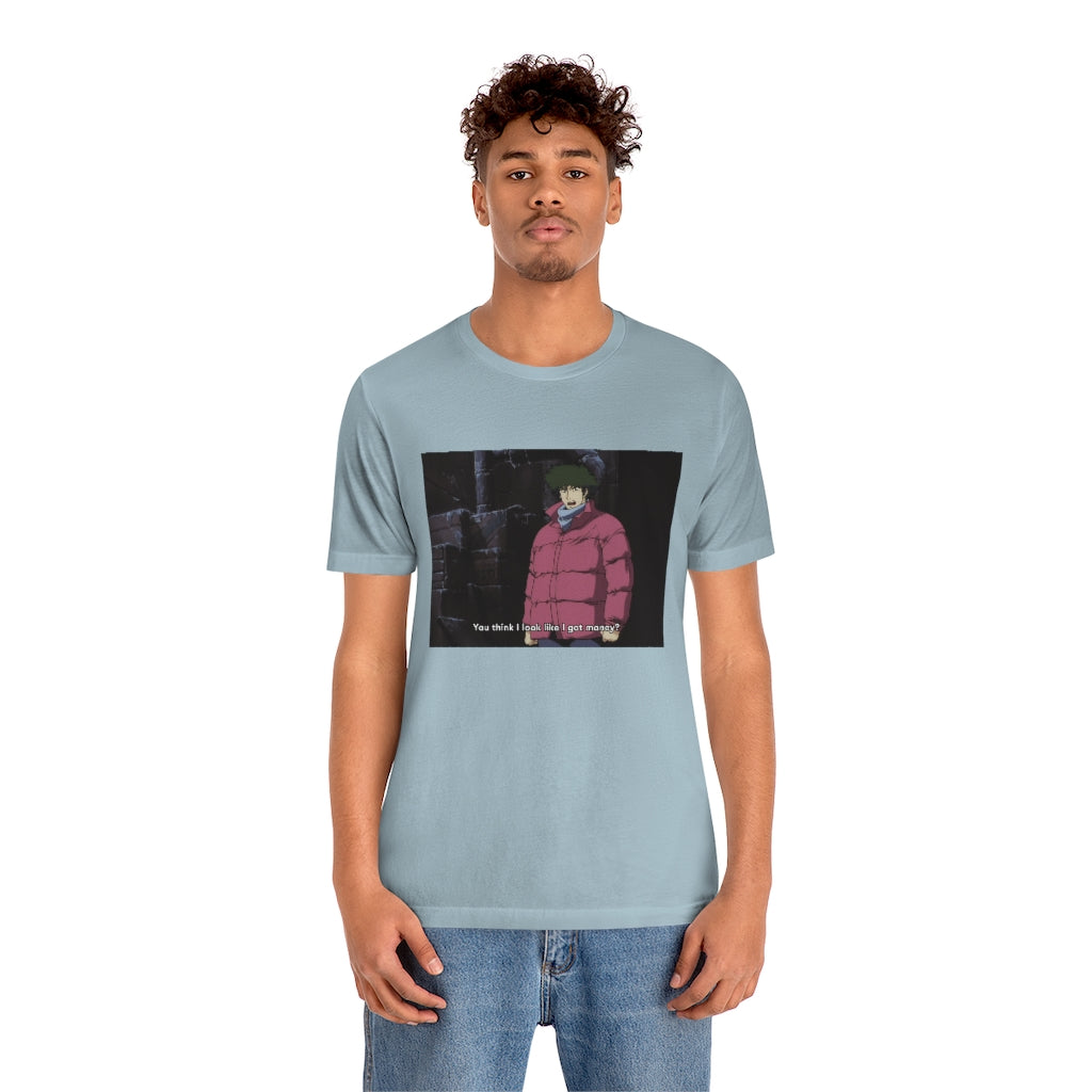 Spike Spiegel - You think I look like I got money?