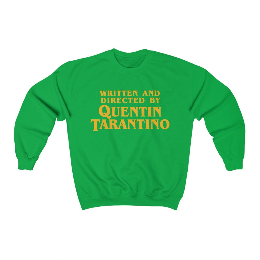 Written and Directed by Quentin Tarantino Sweatshirt