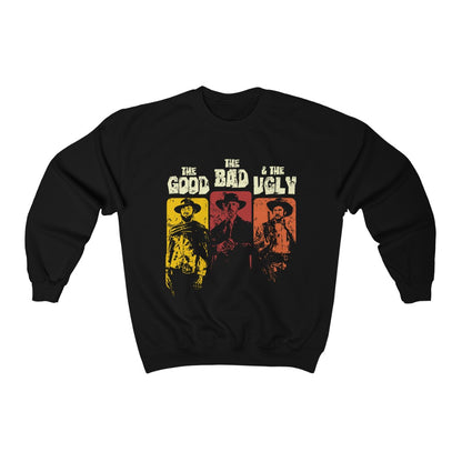 The Good, the Bad, and the Ugly Sweatshirt