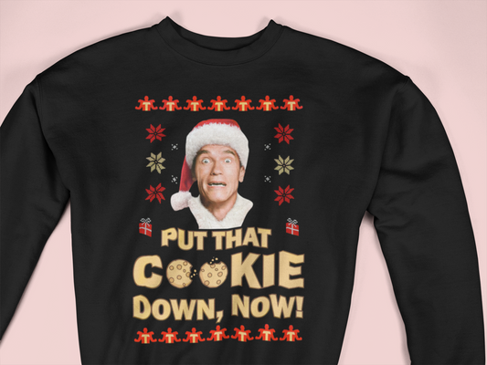 Put that cookie down, now Sweatshirt